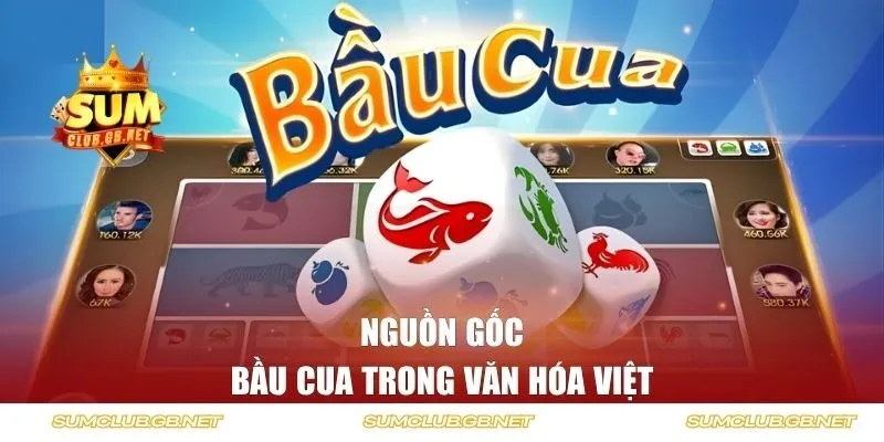 Nguồn gốc của bầu cua trong văn hóa Việt
