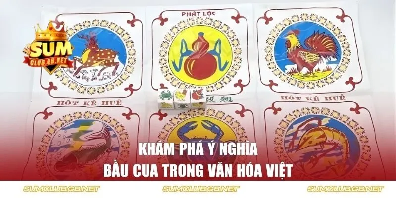 Ý nghĩa văn hóa của game bầu cua